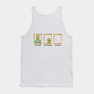 Van Gogh Van Goghing Van Gone Art History Joke for Nerds Tank Top